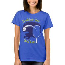 Pickleball Cheveux Don't CareT-shirt