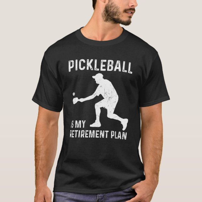 T-shirt Pickleball is My Retirement Plan  Pickleball Playe (Devant)