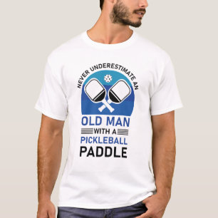 T-shirt pickleball - Ne jamais sous-estimer un vieil homme