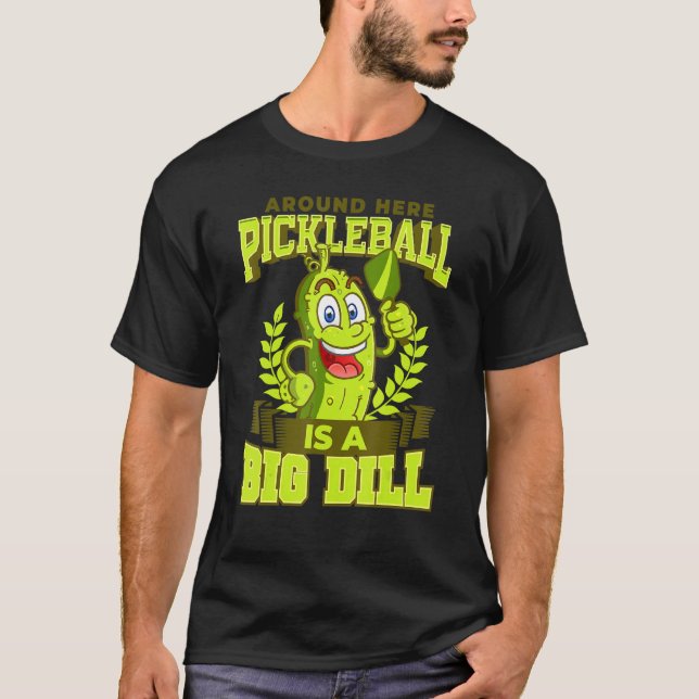 T-shirt Pickleball Paddle Nets Big Dill (Devant)