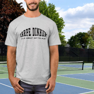 T-shirt Pickleball Pun Carpe Dinkum Funny Modern Citations