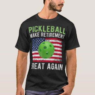 T-shirt Pickleball Rendre sa retraite super à nouveau Drôl