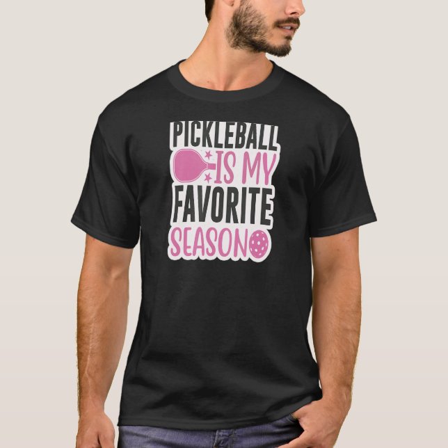 T-shirt Pickleball Retirement Pickleball is My Favorite Se (Devant)