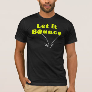 T-shirt Pickleball Sert Rule - Let It Bounce, Yellow Ball