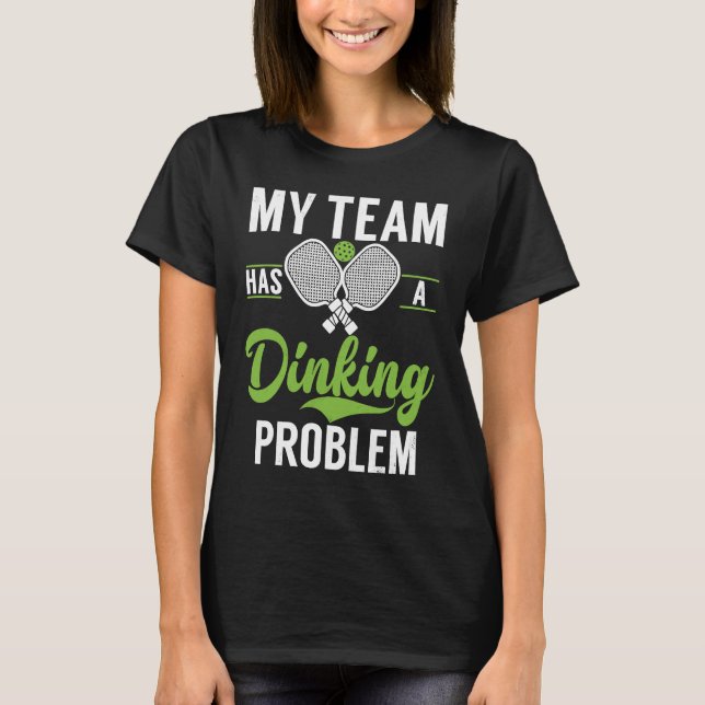 T-shirt Pickleball Sport Saying Drinking Problem Men's Pic (Devant)