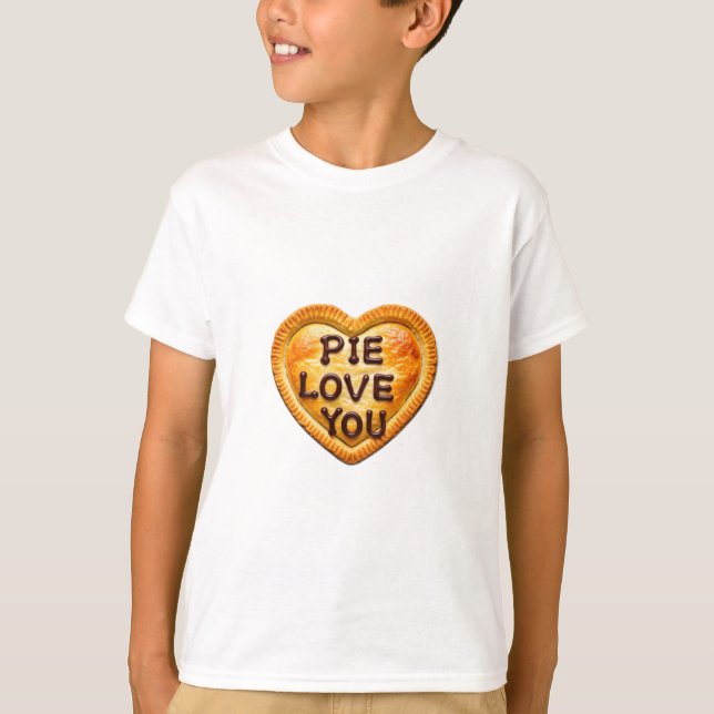 T-shirt Pie Love You: A Slice of Happiness" (Devant)