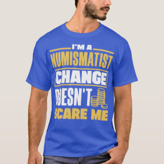 T-shirt Pièce de collection Numismatist Numismatist Change