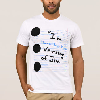 T-shirt Pièce en t de JIM de Trois-Trou-Poinçon