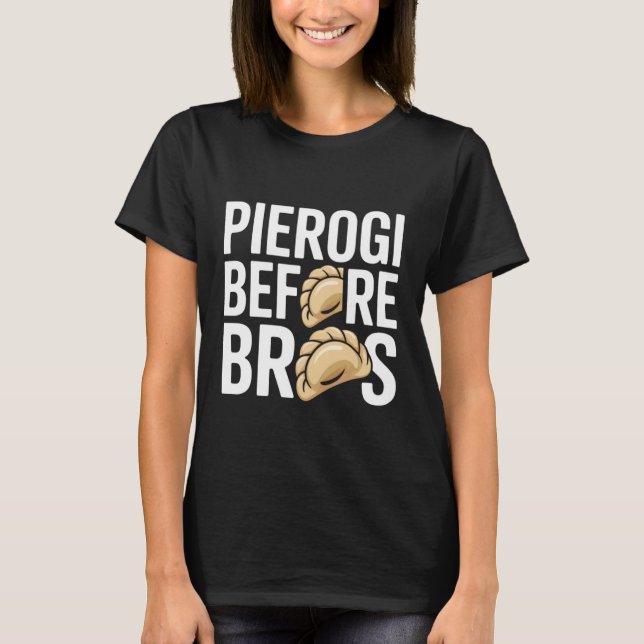 T-shirt Pierogi Before Bros Funny Lover Humor (Devant)