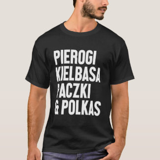 T-shirt Pierogi Kielbasa Paczki Polka Music Polish