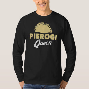 T-shirt Pierogi Queen Poland Polish Girl Perogie Dumpling
