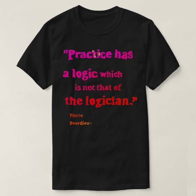 T-shirt Pierre Bourdieu cite la logique (Design devant)