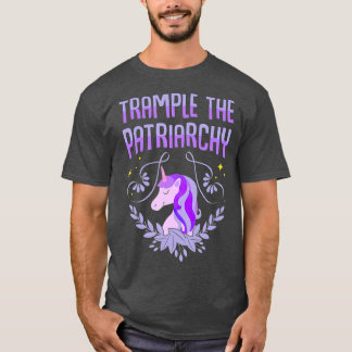 T-shirt Piétiner Le Patriarcat T Unicorn Amateurs Féminist