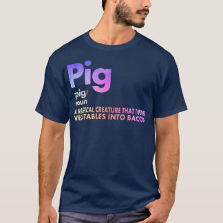 T-shirt Pig and bacon Définition Funny Bacon Lovers Pig Me