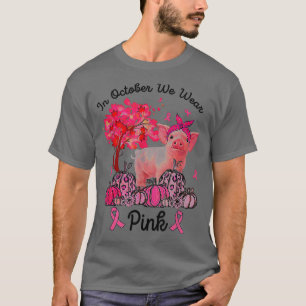 T-shirt Pig In October We Wear Pink Autumn