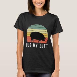 T-shirt Pig Rub My Butt Pit Master Bbq Pork Bycon Grill By
