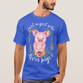 T-shirt Pig Saying Just Girl Who Loves Pigs - Pig Lovers D