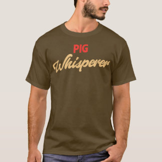 T-shirt Pig Whisperer Funny Pig