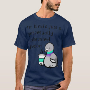 T-shirt Pigeon Épuisé Perpétuellement