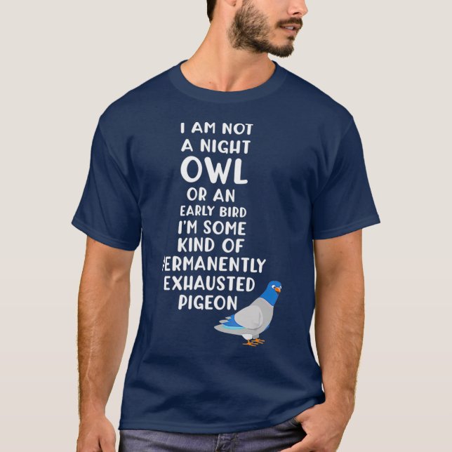 T-shirt Pigeon Épuisé Toujours Fatigué (Devant)