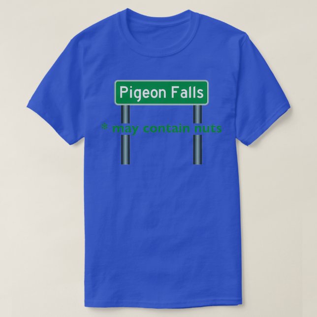 T-shirt Pigeon Falls peut contenir des noix (Design devant)