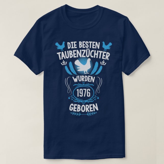 T-shirt Pigeon fancier 45th birthday Born in 1976 pigeons (Design devant)