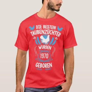 T-shirt Pigeon fancier 51e anniversaire Né en 1970 pigeons