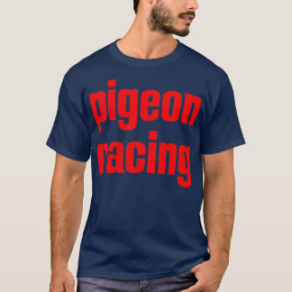 T-shirt Pigeon Racing Hobby 1