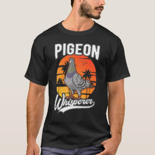 T-shirt Pigeon Whisperer