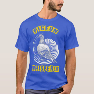 T-shirt Pigeon Whisperer Love Pigeons Oiseaux Amoureux