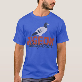 T-shirt Pigeon Whisperer Oiseaux Cadeaux ou pigeons passio