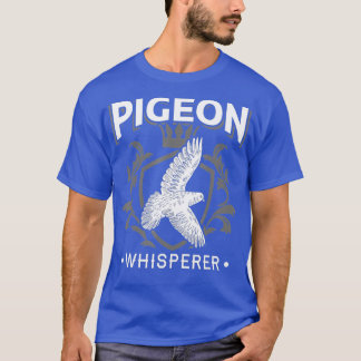 T-shirt Pigeon Whisperer Pigeon