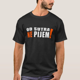 T-shirt Pijem de Ne de sutra d'OD - du demain je ne bois