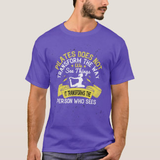 T-shirt Pilates Transforme La Personne Qui Voit