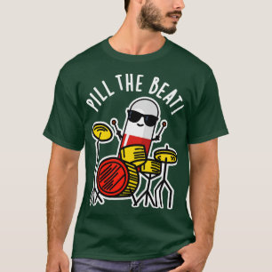 T-shirt Pill The Beat Cute Medicine Music Pun