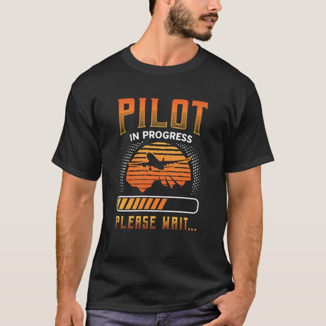 T-shirt Pilot In Progress Please Wait Airplane Training Fu (Devant)