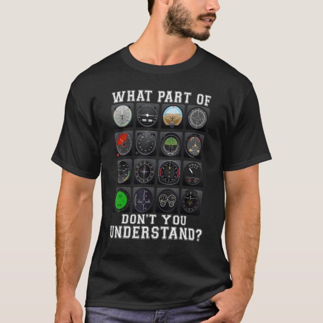 T-shirt Pilot What Part Of Dont You Understand 1 (Devant)