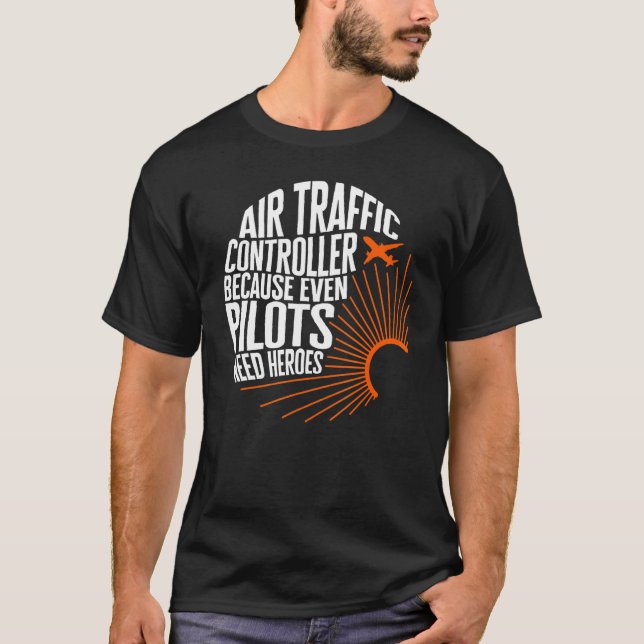 T-shirt Pilote Contrôleur De La Circulation Aérienne Même  (Devant)