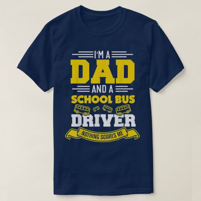 T-shirt Pilote de bus Papa Funny Papa School Bus Driver Ca (Design devant)