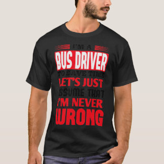 T-shirt Pilote De Bus Pour Économiser Du Temps Letx27s Sup