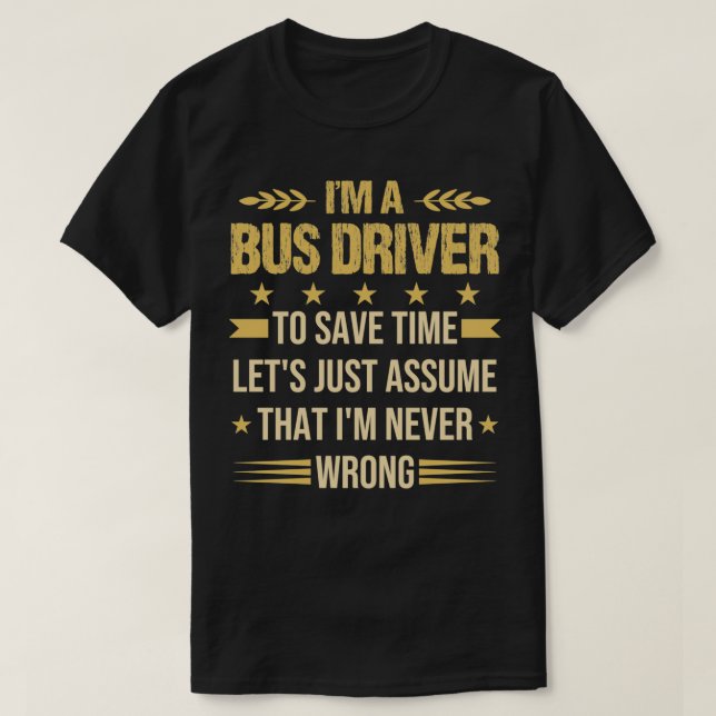 T-shirt Pilote de bus pour gagner du temps Drôle devis de  (Design devant)