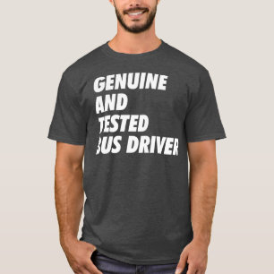 T-shirt Pilote de bus testé par ampli authentique Faites-m