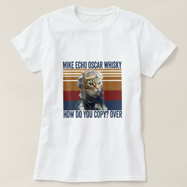 T-shirt Pilote de chat Mike Echo Oscar Whisky Comment Copi (Design devant)