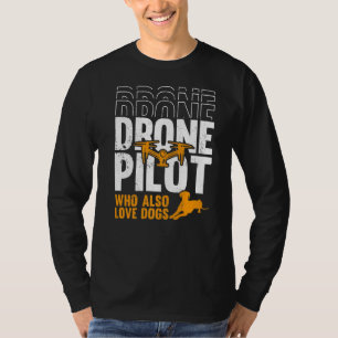 T-shirt Pilote De Drone Qui Aime Aussi Les Chiens Pilote D