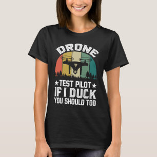 T-shirt Pilote de test de drone amateurs Ailes Si je vous 