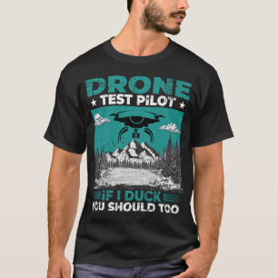 T-shirt Pilote d'essai de drone Si je canot, vous devriez