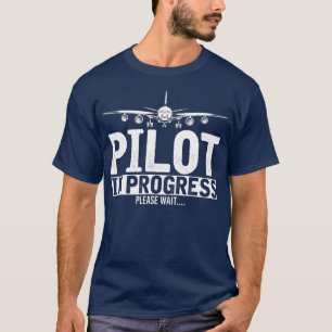 T-shirt Pilote En Cours Veuillez Attendre Un Futur Pilote 