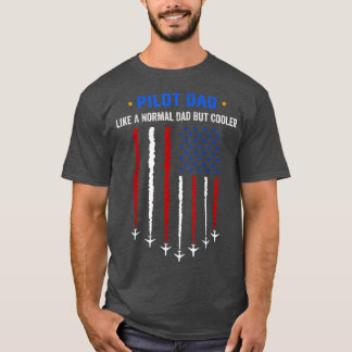 T-shirt Pilote Papa Comme Un Papa Normal Mais Glacière USA