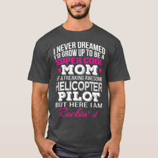 T-shirt Pilotes d'hélicoptère Maman Drôle cadeau