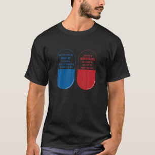 T-shirt Pilule bleue Pilule rouge Wonderland Trou lapin